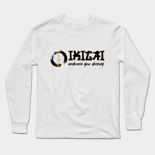 IKIGAI - embrace your destiny Long Sleeve T-Shirt